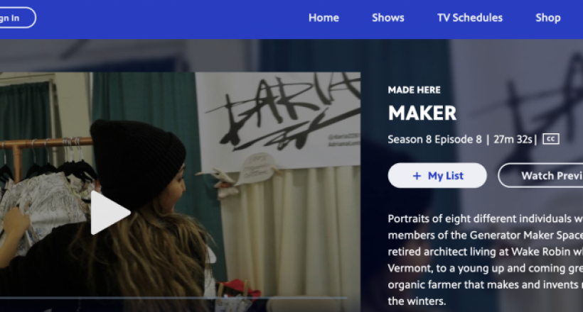 MAKER is airing on Vermont Public (formerly Vermont PBS)